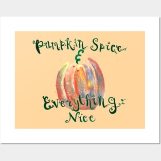 Pumpkin Spice and Everything Nice Posters and Art